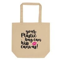 Eco-Friendly Tote Bag - Your Plastic Bag Can Kiss