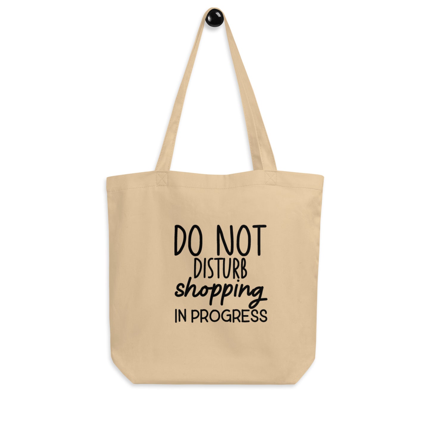 Eco-Friendly Tote Bag - Do Not Disturbed Shopping In Progress
