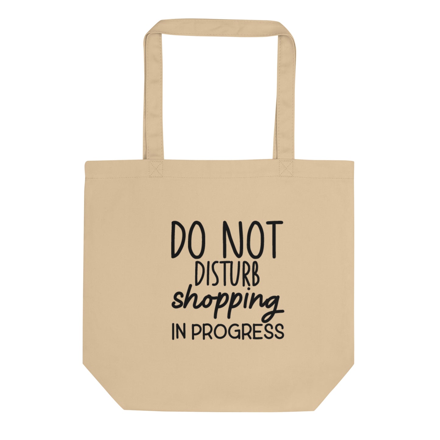 Eco-Friendly Tote Bag - Do Not Disturbed Shopping In Progress