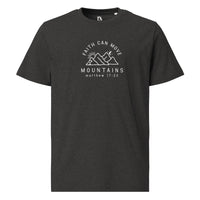 Unisex Organic Cotton T-shirt - Faith Can Move Mountains
