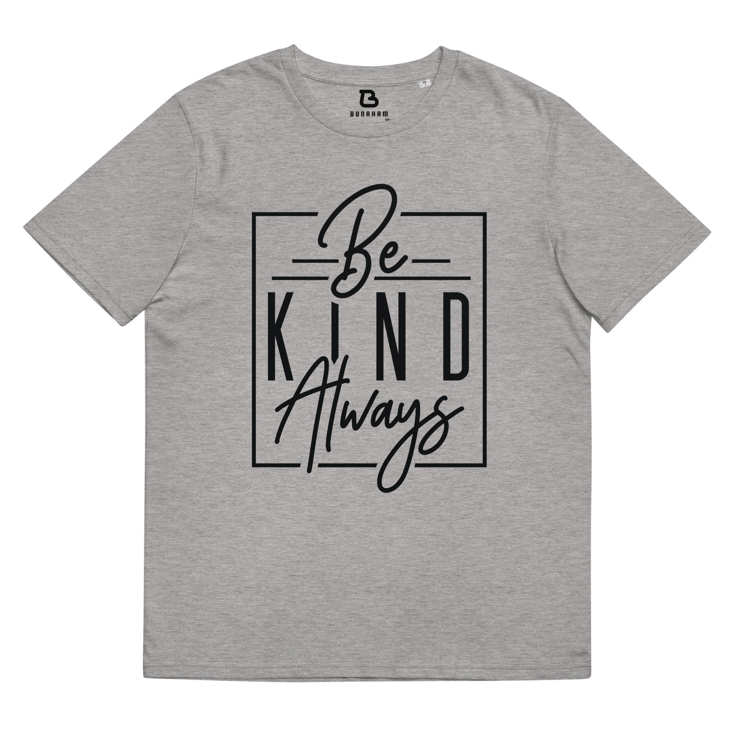 Unisex Organic Cotton T-shirt - Be Kind Always