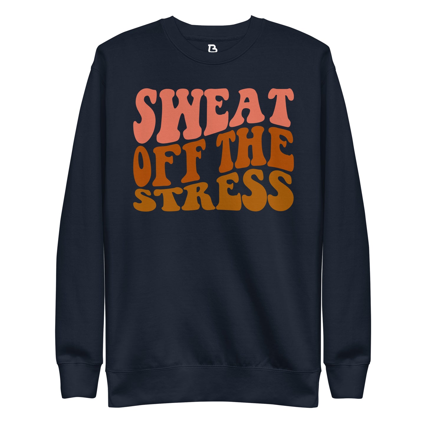 Unisex Premium Sweatshirt - Sweat Off The Stress