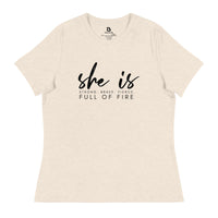 She is Full of Fire - Women's Relaxed T-Shirt