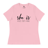 She is Full of Fire - Women's Relaxed T-Shirt